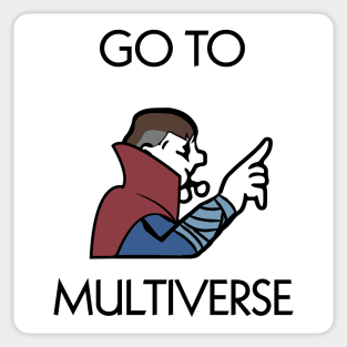 Go to Multiverse Sticker